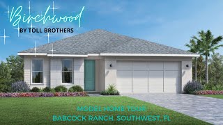 BIRCHWOOD  MODEL TOUR  TOLL BROTHERS  2081 SF  BABCOCK RANCH  SOUTHWEST FLORIDA [upl. by Ashlan]