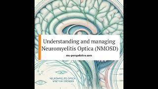 087 Understanding and managing Neuromyelitis Optica NMOSD Latest Advances in treatment with [upl. by Anircam123]