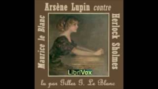 Arsène Lupin contre Herlock Sholmès  Maurice Leblanc  AudioBook FR [upl. by Zanahs432]