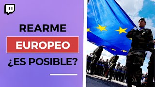 REARME EUROPEO ¿la Unión se prepara para una GUERRA – ¿RUSIA podría ATACAR a la OTAN [upl. by Ecnarual81]