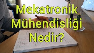 Mekatronik Mühendisliği Nedir Mekatronik Mühendisliği Okumak  Üniversite Bölüm Tanıtımları [upl. by Nahtnamas585]