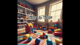 Tidy Up Time  Music for Kids [upl. by Enelez]