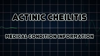 Actinic cheilitis Medical Condition [upl. by Neelahs]