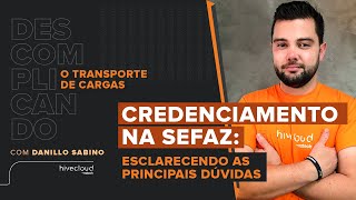 Credenciamento na SEFAZ esclarecendo as principais dúvidas  Hivecloud [upl. by Malo]