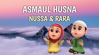 ASMAUL HUSNA  NUSSA DAN RARA Lagu Anak Islami [upl. by Nnylyak]