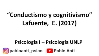 Video resumen quotConductismo neoconductismo cognitivismoquot Lafuente E 2017 [upl. by Ahsoem]