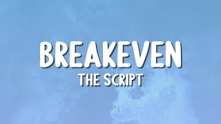 The Script  Breakeven Lyrics [upl. by Leong]