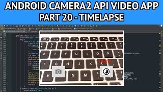 Android camera2 API video app  Part 20 timelapse recording [upl. by Airasor]