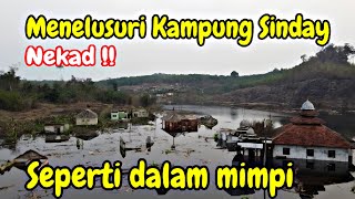 NEKAD  Menelusuri KAMPUNG SINDAY Yang Sudah TENGGELAM Naik getek  impounding Bendungan Karian [upl. by Trimble]