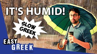 How to Talk About the Weather in Slow Greek  Super Easy Greek 56 [upl. by Anahsor736]