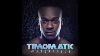 Timomatic  Waterfalls Audio [upl. by Nylahsoj]