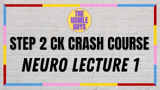 USMLE Guys Step 2 CK Crash Course Neurology Lecture 1 [upl. by Trilbee]