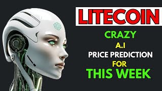 Insane LITECOIN LTC Price Prediction for THIS WEEK by AI [upl. by Sandra939]