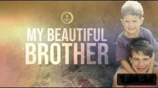 MY BEAUTIFUL BROTHER BY BEN COURSON [upl. by Eniotna]