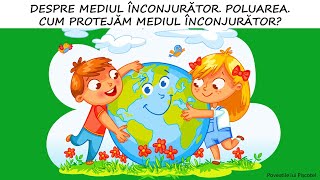 Despre mediul înconjurătorPoluarea pe intelesul copiilor Sa protejam natura Educatie ecologica [upl. by Eleanore843]