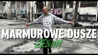 Zielony  Marmurowe Dusze [upl. by Odraleba61]