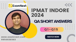 IPMAT Indore 2024  QA  Short Answers  Solution  Answers  Examnest [upl. by Notnyw]