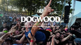 Dogwood  All Hands on Deck Live at Furnace Fest 2024 [upl. by Hearn]