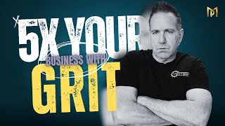 How Grit Can 5X Your Recruiting Business in 12 Months [upl. by Severn]