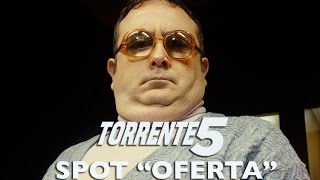 Spot quotOFERTAquot  Torrente 5 Operación Eurovegas [upl. by Kawasaki]