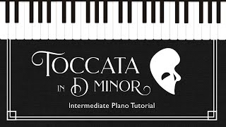 How to play Toccata in D Minor  Intermediate Piano Tutorial by Hoffman Academy [upl. by Dahl]