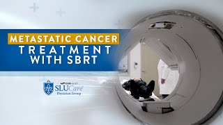 Metastatic Cancer Treatment with SBRT  SLUCare Radiation Oncology [upl. by Irik]