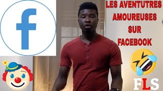 LES AVENTURES AMOUREUSES SUR FACEBOOK [upl. by Atoiyanap]