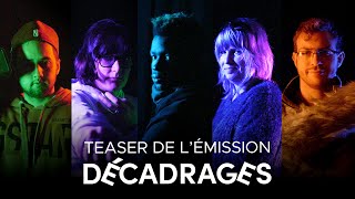 Teaser de lémission Décadrages [upl. by Jaal]