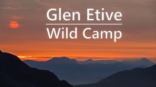 Glen Etive Wild Camping  Scotlands Mountains  A Scottish wild camp high above Glen Etive [upl. by Ravens]