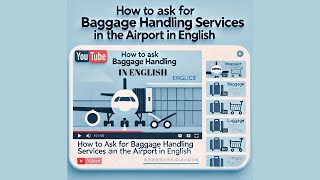 80⏰How to Ask for Baggage Handling Services at the Airport in English [upl. by Jyoti]