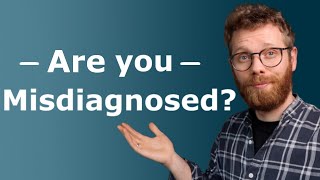 Misdiagnosed What Nobody Tells You about Mental Health Diagnosis [upl. by Nerag]