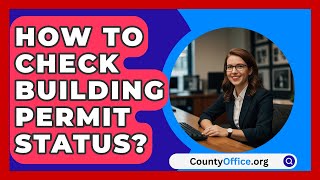 How To Check Building Permit Status  CountyOfficeorg [upl. by Alyt902]