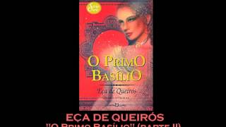 AUDIOLIVRO quotO Primo Basílioquot de Eça de Queirós parte 2 [upl. by Donatelli777]