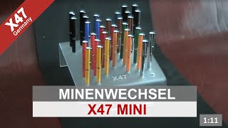 X47 Mini  Erklärung Minenwechsel beim X47 Mini Kugelschreiber [upl. by Lehcim]