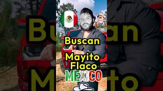 En Jalisco Buscan a Mayitto mexico mayitoflaco sinaloa lpm jalisco lospshorts culiacan [upl. by Merkley]