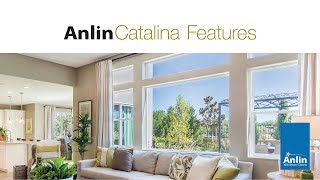 Anlin Catalina High Energy Efficient Windows  Anlin Windows amp Doors [upl. by Nitsuga]