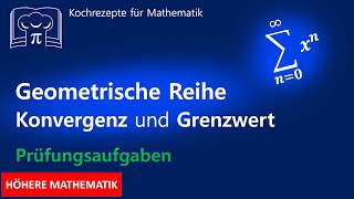 Geometrische Reihe  Konvergenz und Grenzwert bestimmen [upl. by Nnairahs411]