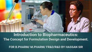 Introduction to Biopharmaceutics The Concept for formulation design and development [upl. by Nannah]