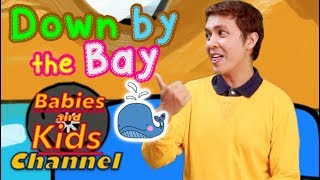 Down by the Bay  Babies and Kids Channel  Nursery Rhymes [upl. by Roel]