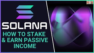 How to Stake Solana SOL Tokens to Earn 69 APY Passive Income [upl. by Aivlys302]