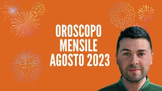 OROSCOPO MENSILE AGOSTO 2023 [upl. by Enyrehtak]