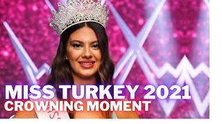 MISS TURKEY 2021  CROWNING MOMENT Türkiye Güzeli 2021  Taçlandırma Anı Miss Türkiye 2021 [upl. by Aissac]