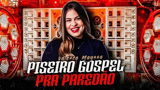 VALESCA MAYSSA  PISEIRO GOSPEL  ATUALIZADO PRA PAREDÃO 2023 [upl. by Niels]