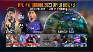 COMEBACK 🔥 GAME PENENTUAN  HOMEBOIS VS ECHO GAME 3 MPL INVITATIONAL 2023 MOBILE LEGENDS [upl. by Sidnala]