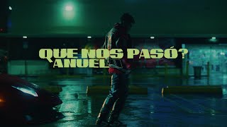 Anuel AA  ¿Qué Nos Pasó Video Oficial [upl. by Marcelline]