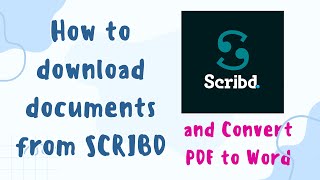 HOW TO DOWNLOAD DOCUMENTS FROM SCRIBD AND CONVERT PDF TO WORD [upl. by Ardnosak]