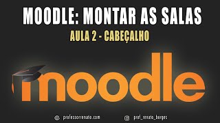 AULA 2 MOODLE CONFIGURAR O CABEÇALHO [upl. by Nykal]