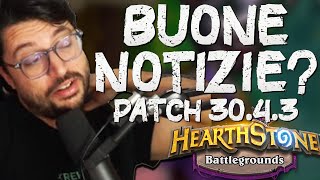 BUONE NOTIZIE Patch 3043  Hearthstone Battlegrounds Ita [upl. by Orban]