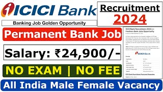 ICICI Bank Recruitment 2024  BFSI Sector Jobs Opportunity  ICICI Bank Freshers Jobs 2024 [upl. by Targett534]