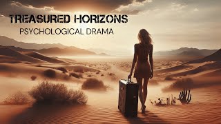 Treasured horizons Full Movie HD  Psychological Drama  Best Free Hollywood Movies to watch [upl. by Shaylyn]